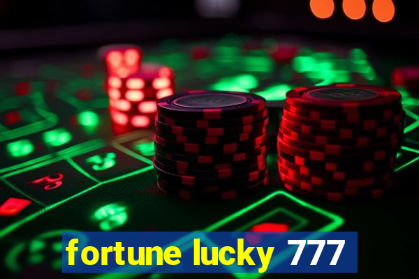 fortune lucky 777